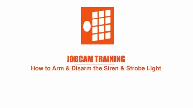 How to Arm the Siren and Strobe from the JobCam App